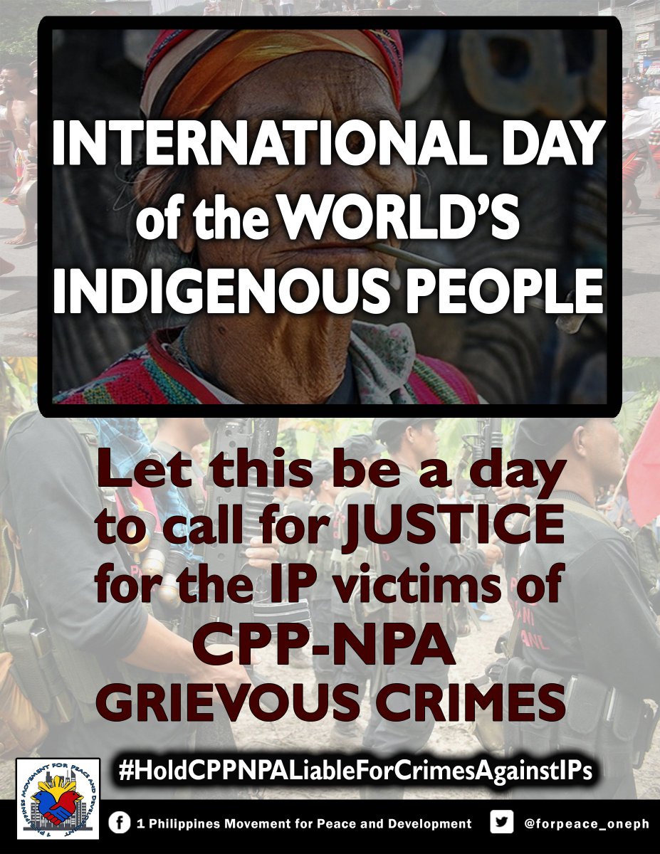 forpeace_oneph's tweet photo. In celebration of the INTERNATIONAL DAY OF THE WORLD'S INDIGENOUS PEOPLE, let us all remember our IPs that were victimized by the CPP-NPA-NDF! This is a call to STOP their DECEIT and DIDDLE!

#HoldCPPNPALiableForCrimesAgainstIPs https://t.co/3jrdCnc2L1