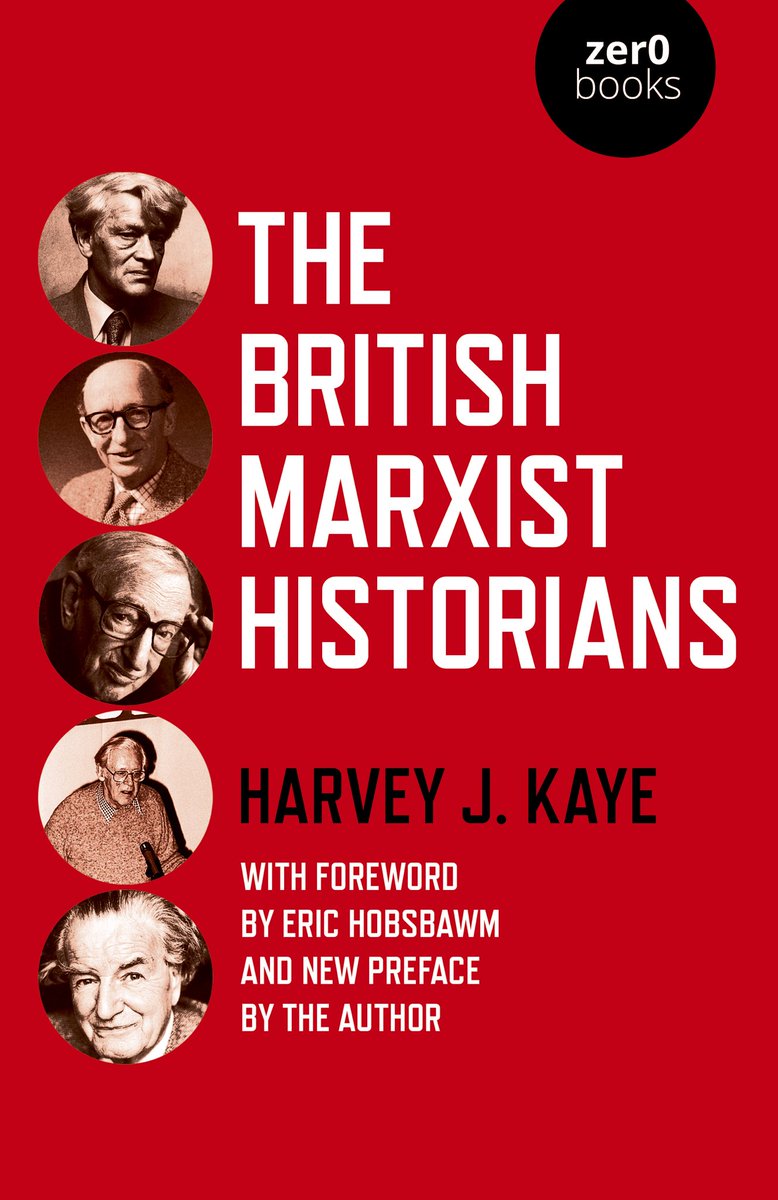 harveyjkaye's tweet photo. Maurice Dobb, Rodney Hilton, Christopher Hill, Eric Hobsbawm, & E.P. Thompson treated individually and collectively for their contributions to class-struggle historical analysis and history #fromthebottomup = SEPTEMBER 31, available now for preorder https://t.co/XIJqeUglGU