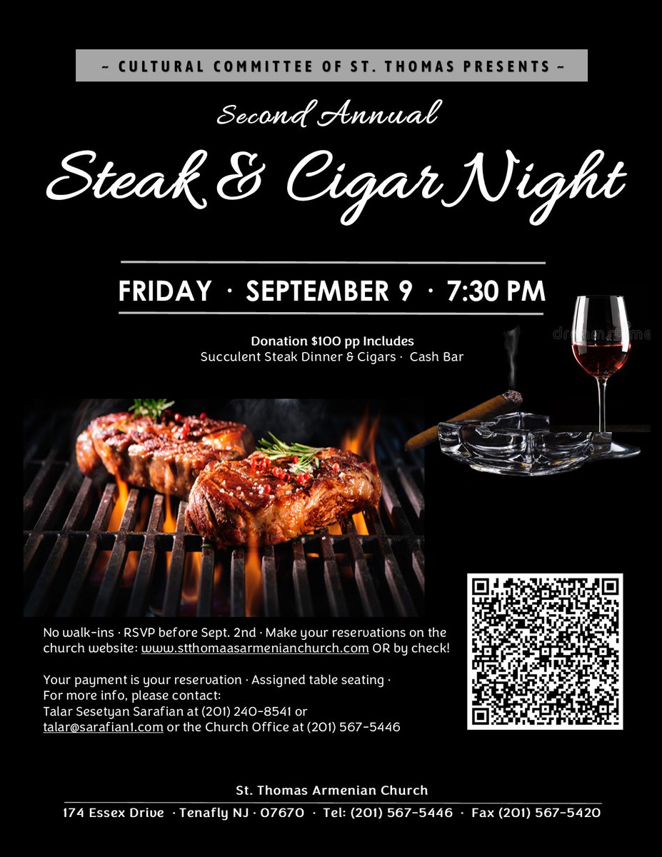 stthomasnj's tweet photo. The #Cultural Committee is hosting the 2nd annual #Steak &amp; #Cigar Night on Friday, Sept 9 at 7:30pm @ 
 St. Thomas #Armenian Church, #Tenafly, NJ.
Donation is $100pp. Includes steak #dinner &amp; cigars.
#CashBar. No walk-ins.
Reserve by Sept 2.
See flyer for contact and RSVP info. https://t.co/aJJrRC1FBe