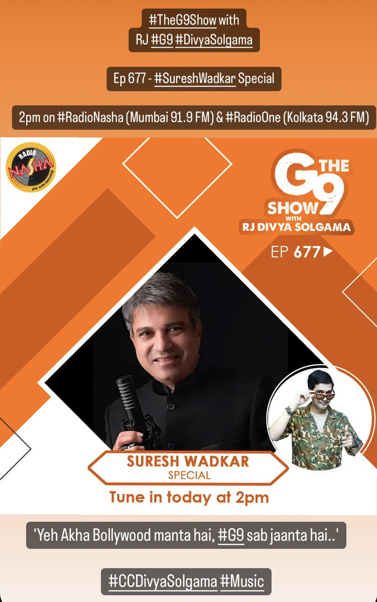 #TheG9Show with RJ #G9 #DivyaSolgama Ep 677 - #SureshWadkar Special Today 2pm onwards only on #RadioNasha (Mumbai 91.9 FM) & #RadioOne (Kolkata 94.3 FM) 'Yeh Akha Bollywood manta hai, #G9 sab jaanta hai..' #CCDivyaSolgama #Music