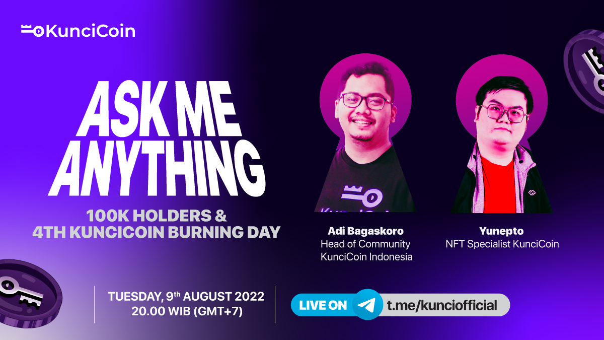 Kuncicoinglobal's tweet photo. #AskMeAnything Celebrating 100K Holders &amp; 4th KunciCoin Burn

📅 Tuesday, 09 August 2022
🕗 20.00 WIB (GMT+7)
📍 https://t.co/x1AgTKVHOP

Get ready for tonight #KunciArmy
Prepare your best questions 🔥🔥🔥

#kuncicoin #kuncicoinindonesia #kuncicoinAMA #burningtoken #burningcrypto https://t.co/OlPiap0U15