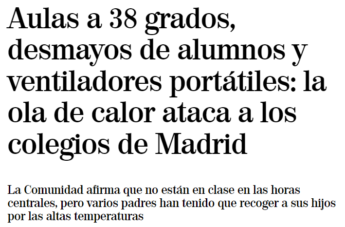 Es curioso la que ha liado la Comunidad de Madrid con Ayuso y Ossorio al frente por tener que comer en restaurantes a 26º y lo poco que les importó que tus hijos se desmayaran en aulas a 38º