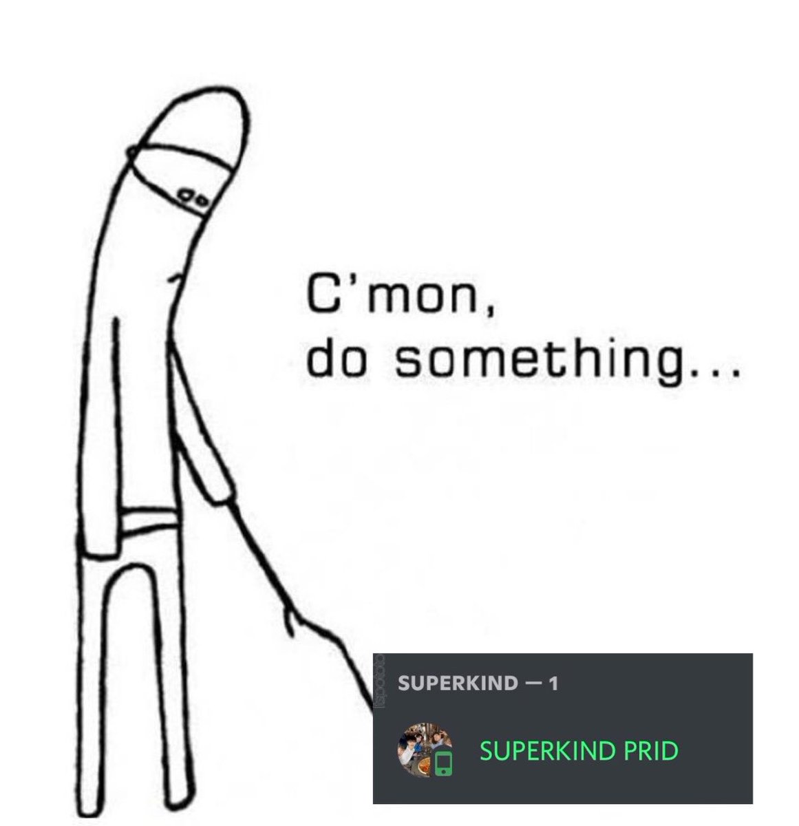 Players @ members when they suddenly go m.i.a while chatting with us. 

#DREAM_Mining #playsuperkind #superkind #eugene #geon #daemon #SiO #JDV