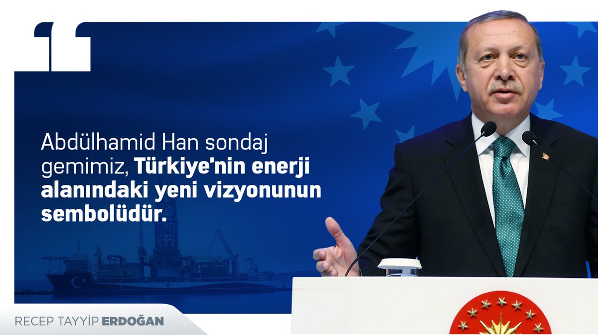 Cumhurbaşkanı <a href="/RTErdogan/">Recep Tayyip Erdoğan</a>:

"Abdülhamid Han sondaj gemimiz, Türkiye'nin enerji alanındaki yeni vizyonunun sembolüdür."