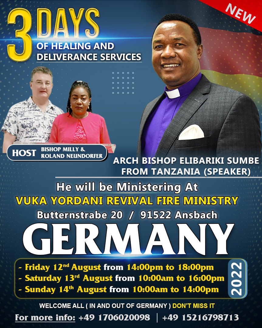 BishopSumbe's tweet photo. ANOTHER 3 DAYS OF MIRACLES,SIGN AND WONDERS IN GERMANY 🇩🇪

YOUR ALL WELCOME THIS COMING WEEKEND 

FROM 12th August 2022 To 14th August 2022.

More information ℹ️ 

Check The Poster.

God Bless You.

#BishopElibarikiSumbeInGermany
#VukaYordaniRevivalFireMinistry
#europe #germany https://t.co/QzwXwcdTUz