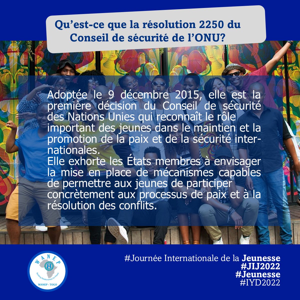 Qu’est-ce que la résolution 2250 du Conseil de sécurité de l’ONU ?

#JournéeInternationaledelaJeunesse
#JIJ2022
#Jeunesse
#IYD2022 
<a href="/WANEP_Regional/">WANEP_Regional</a> <a href="/Seyram_adiakpo/">Seyram Adiakpo</a> <a href="/NoraNoviekou/">Nora Noviekou</a>