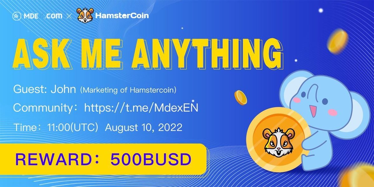 💕Guys, please join our upcoming #AMA with <a href="/_hamster_coin/">HAMSTER COIN</a> and win BIG!

🧑🏻‍💻Guest: John (Marketing of Hamstercoin)
📅11:00 UTC | August 10, 2022
🏠t.me/MdexEN
💰$500 #BUSD

✅Leave questions &amp; wallet address, 5 questions will be picked.👇