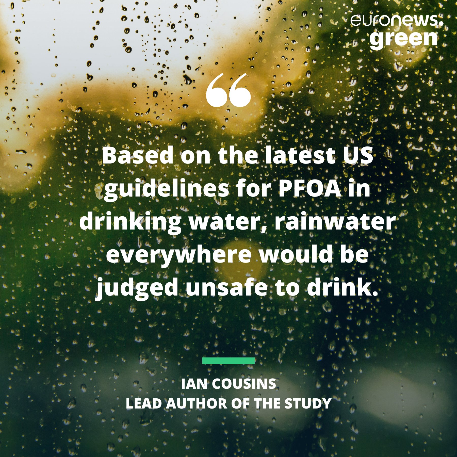 Rainwater is no longer safe to drink anywhere on Earth, scientists say