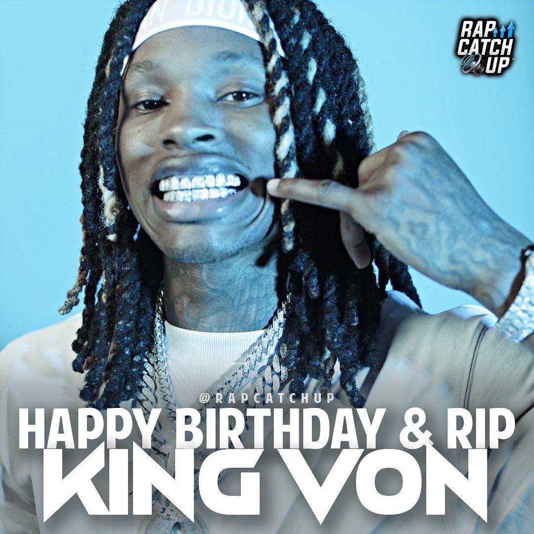 RapCatchUp's tweet photo. Happy Birthday and RIP to King Von. Today would have been his 28th Birthday 🎂🕊 https://t.co/zaC8Q0WxrJ