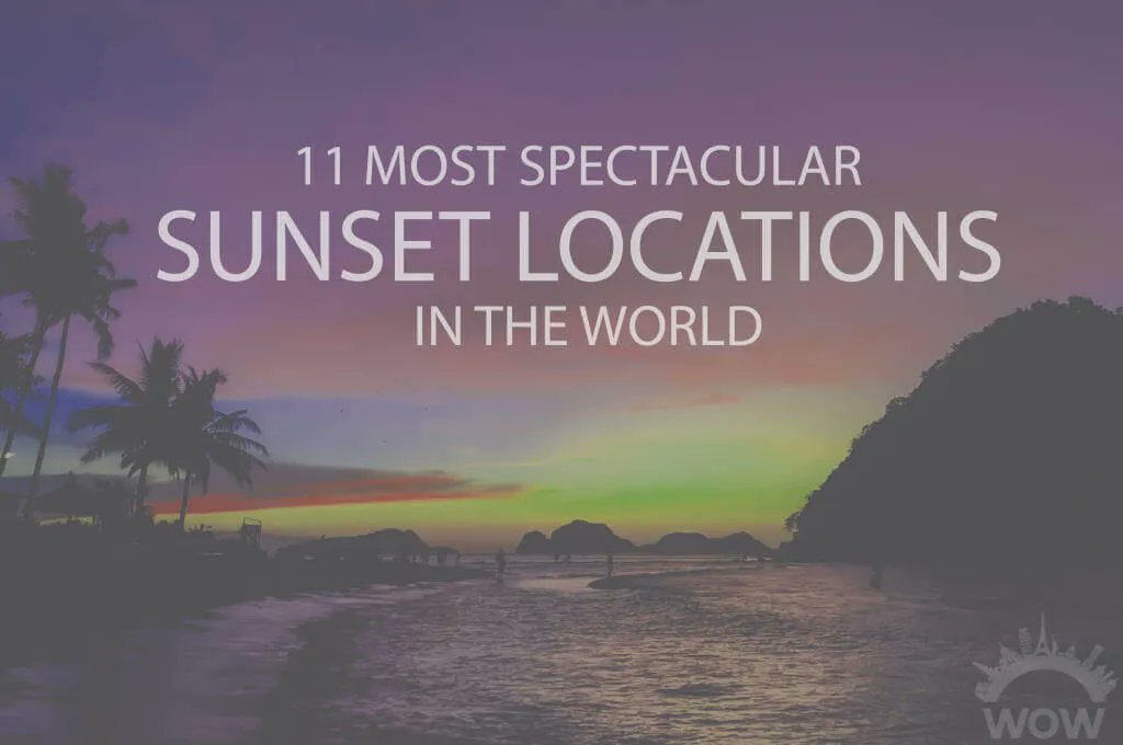11 Most Spectacular Sunset Locations In The World wowtravel.me/where-is-the-b…