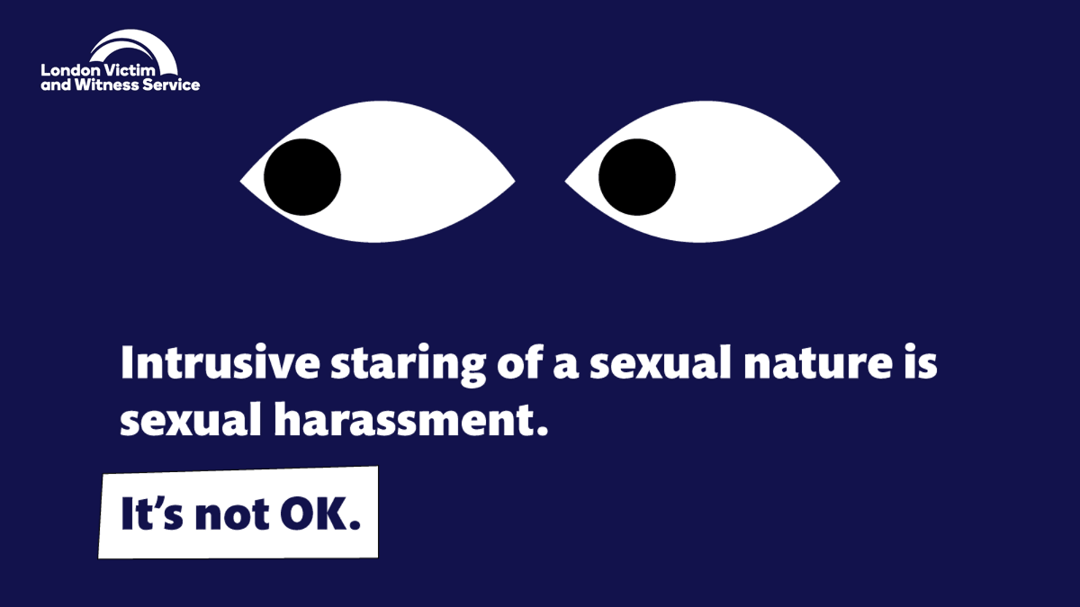 Sexual harassment is any kind of unwanted behaviour of a sexual nature that makes you feel humiliated, intimidated or creates a hostile environment.

#SexualHarassment is never OK. We’re here for you.
📞08 08 168 92 91
💻londonvws.org.uk

#SpeakUpInterrupt [Campaign: @TfL]