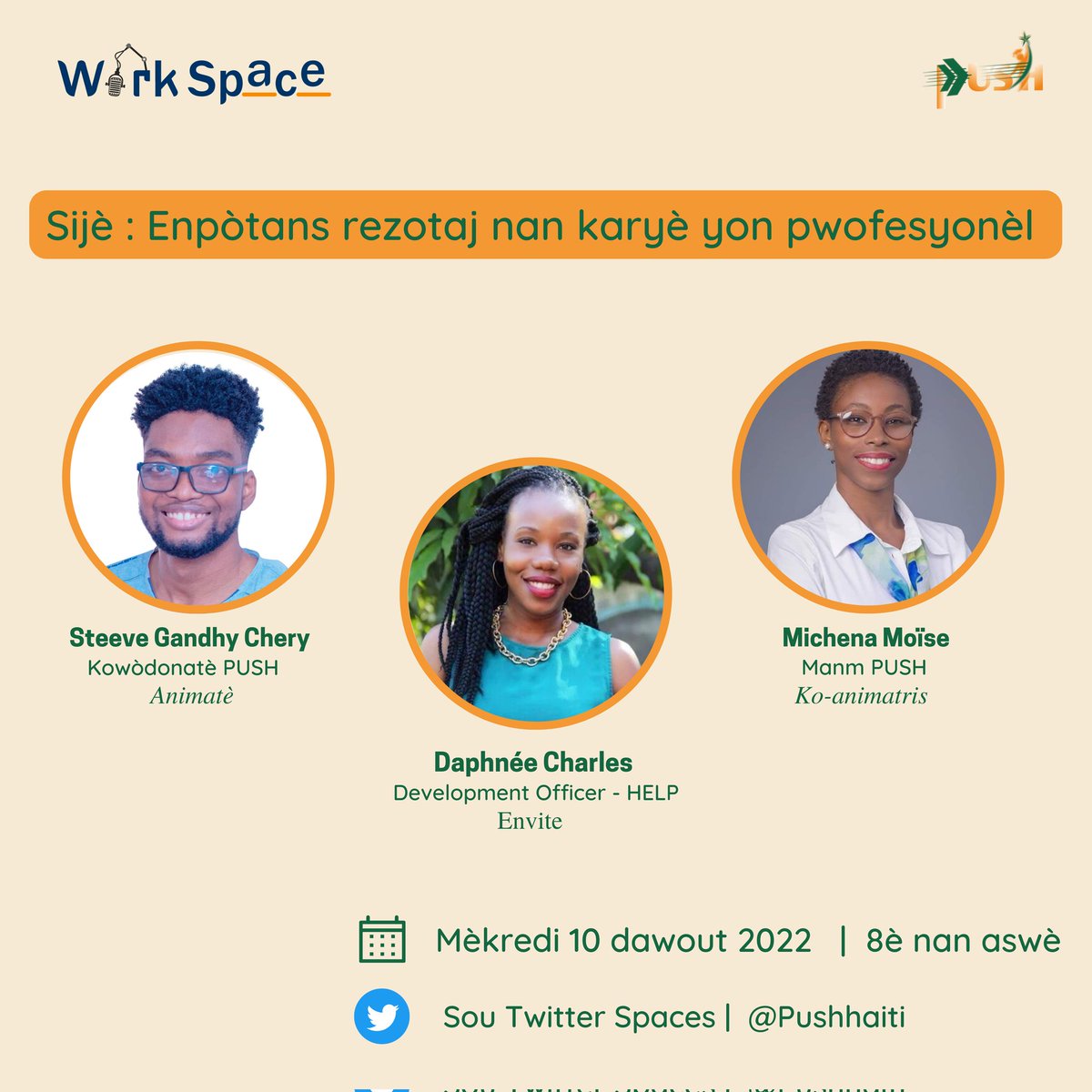 pushhaiti's tweet image. Jounen mèkredi 10 dawout 2022 a, #Workspace ap resevwa Daphnée Charles @DaphCharles ki se aktyèl #DevelopmentOfficer nan HELP an Ayiti. Avèk Daphnée nap diskite sou enpòtans ak avantaj #rezotaj kapab genyen nan karyè yon pwofesyonèl. 
Nap tann ou sou Twitter Space a 8è nan aswè✅