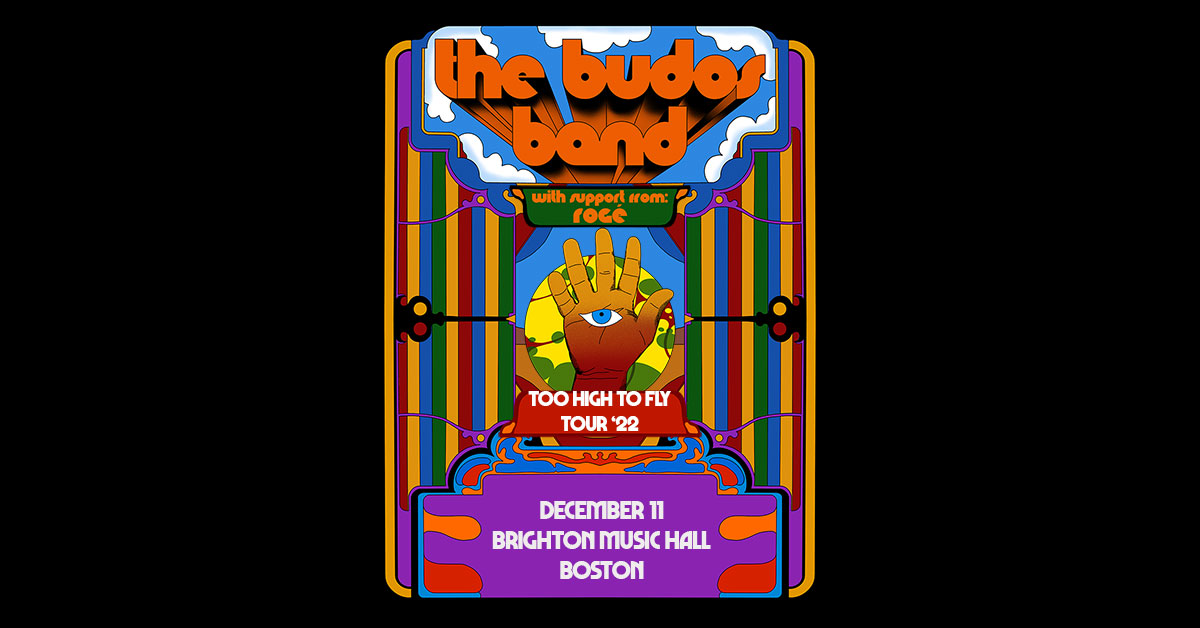JUST ANNOUNCED! 👁 @BudosBand bring the Too High To Fly Tour to Boston on December 11 with Rogé! 🎟 On Sale | Fri 8/12 | 10am More info here: bit.ly/3BXUuYx