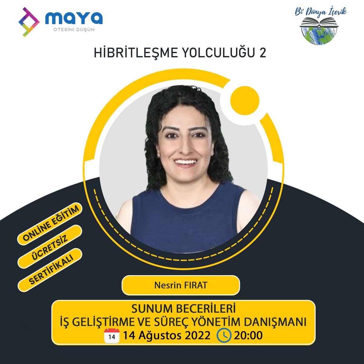 📢 Maya Fikir Kulübü ve Bi' Dünya İçerik işbirliği ile Hibritleşme Yolculuğu 2 Eğitim kampımız başlıyooooor 😊🎉

Dördüncü eğitimimiz #SunumBecerileri

Eğitmen Nesrin FIRAT 

📌 #Sertifikalı ve #ücretsiz #eğitim

#bidünyaiçerik #ötesinidüşün #ücretsizeğitim #hibritleşmeyolculuğu