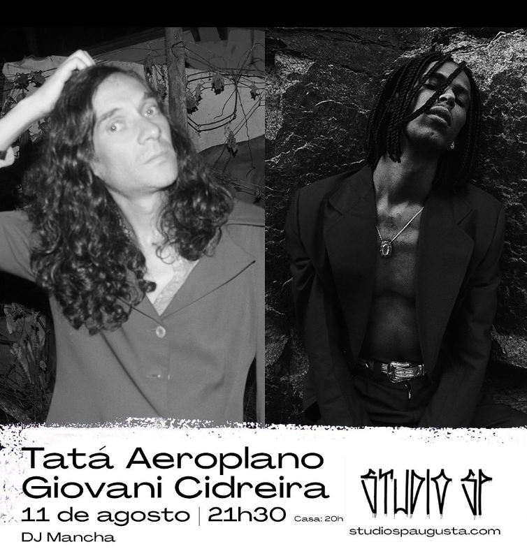 nessa quinta tem noite dupla no <a href="/StudioSPaugusta/">Studio SP</a>: <a href="/tata_aeroplano/">Tatá Aeroplano</a> apresentando o recente disco "Não Dá Pra Agarrar" e <a href="/giocidreira/">Giovani Cidreira</a> apresentando o excelente "Nebulosa Baby" 💥

ingressos aqui >>> eventim.com.br/artist/tataaer…