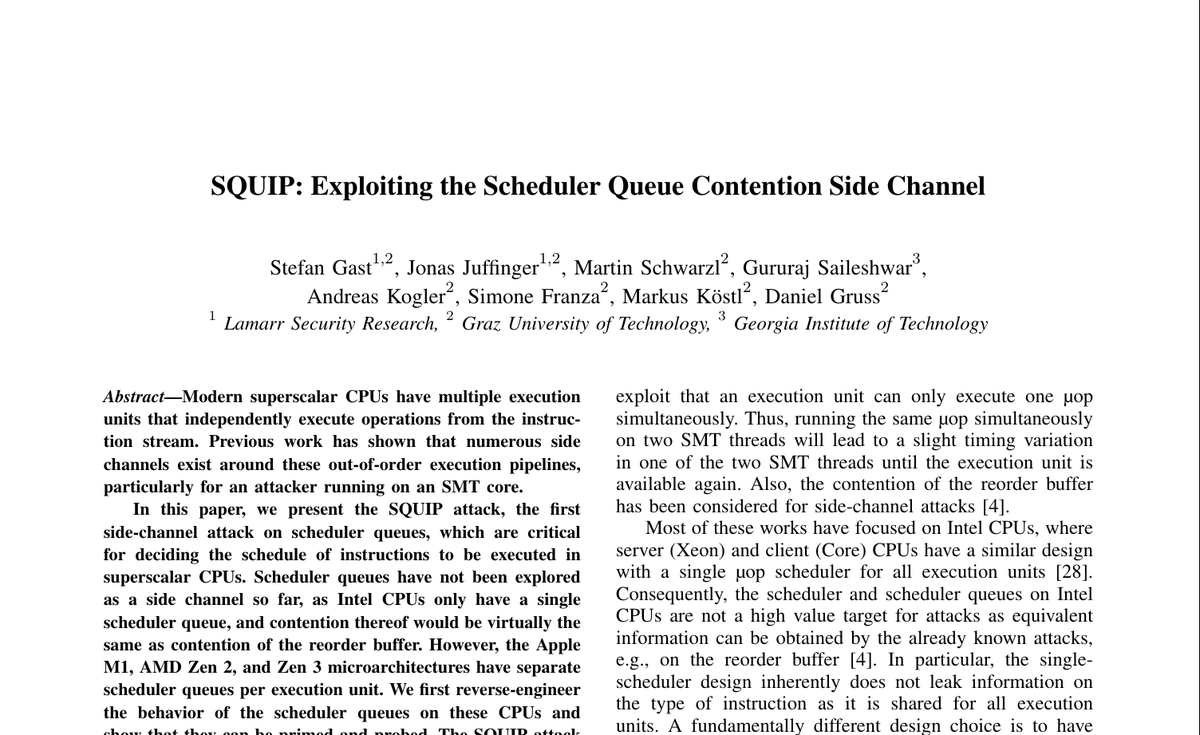 Stefan Gast (@notbobbytables) on Twitter photo "I am very excited to announce "SQUIP: Exploiting the Scheduler Queue Contention Side Channel", accepted at IEEE S&P 2023: stefangast.eu/papers/squip.p…
Huge thanks to <a href="/notimaginary_/">Jonas - j²</a>, @marv0x90, <a href="/gururajS92/">Gururaj Saileshwar</a>, <a href="/0xhilbert/">Andreas Kogler</a>, <a href="/silent_bits/">Simone Franza</a>, <a href="/KoestlMarkus/">Markus Koestl</a> and <a href="/lavados/">Daniel Gruss</a> for their help!" "I am very excited to announce "SQUIP: Exploiting the Scheduler Queue Contention Side Channel", accepted at IEEE S&P 2023: stefangast.eu/papers/squip.p…
Huge thanks to <a href="/notimaginary_/">Jonas - j²</a>, @marv0x90, <a href="/gururajS92/">Gururaj Saileshwar</a>, <a href="/0xhilbert/">Andreas Kogler</a>, <a href="/silent_bits/">Simone Franza</a>, <a href="/KoestlMarkus/">Markus Koestl</a> and <a href="/lavados/">Daniel Gruss</a> for their help!"