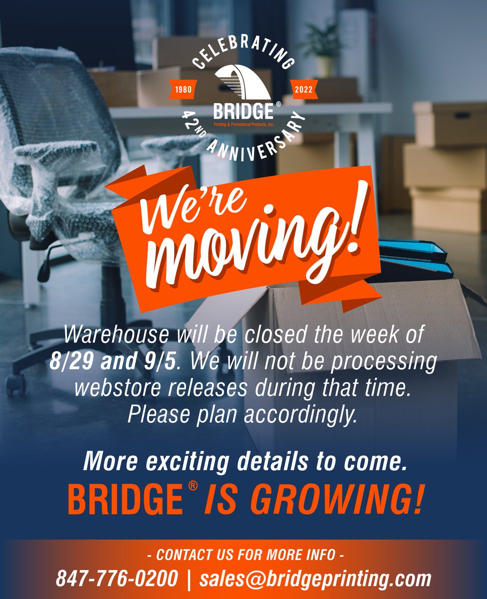 PrintingBridge's tweet photo. We're Moving! 
Warehouse will be closed the week of 8/29 and 9/5.We will not be processing webstore releases during that time. Please plan accordingly.

More exciting details to come.
BRIDGE® is Growing!

#weremoving https://t.co/x4fneArVm9