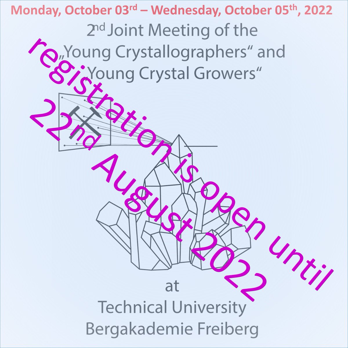 Don‘t forget your registration for the 2nd Joint Meeting of the Young Crystallographers and the Young Crystal Growers in Freiberg before the 22nd August 2022!

For your registration and more information about the meeting click on the link

 dgk-home.de/aks/jkyc/freib…