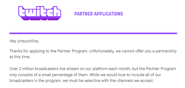 YinsuCollins's tweet photo. RIP. My Twitch Partnership Application got rejected again. Big sadge, please someone welp me :( https://t.co/jCwjhw6Vel