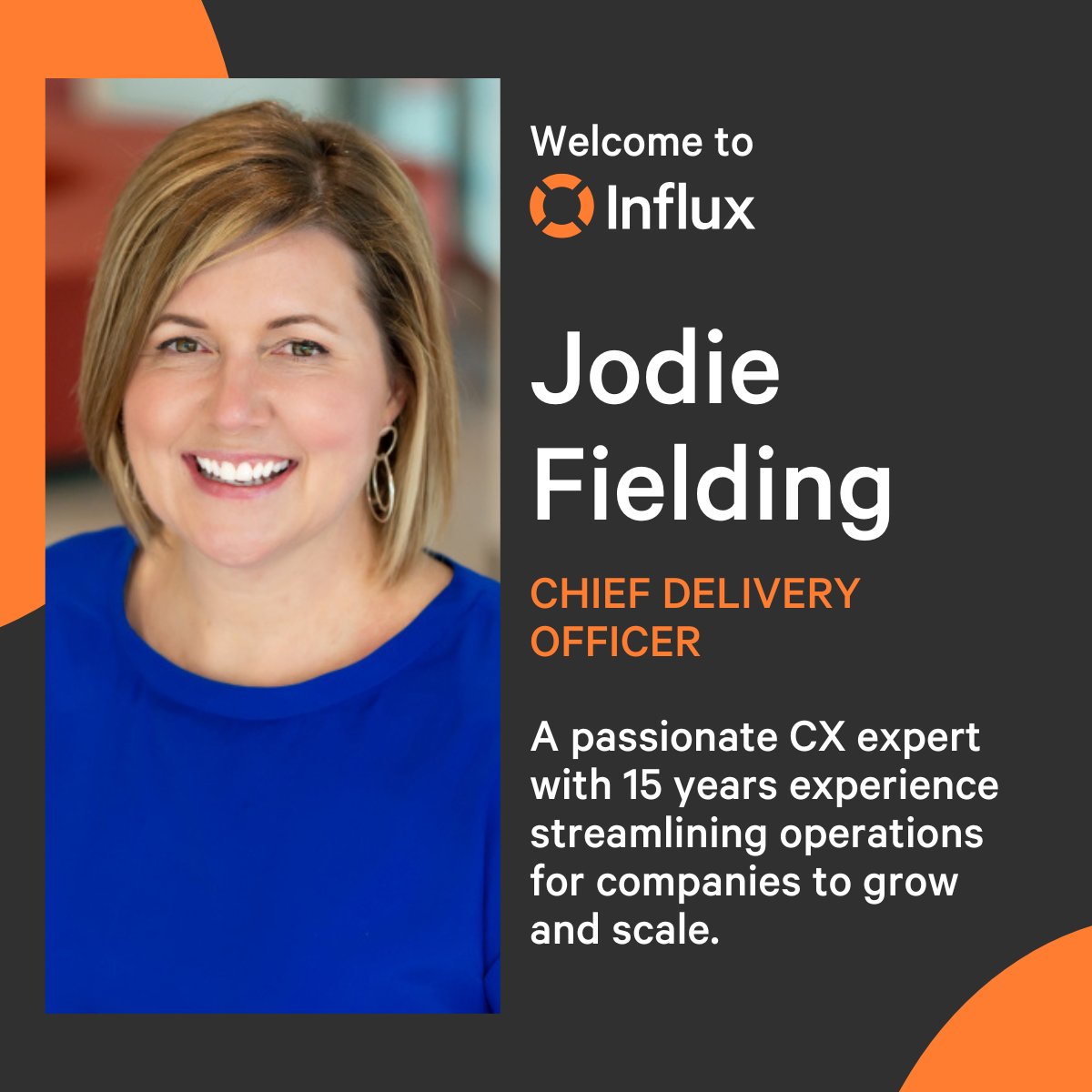 We are happy to announce Jodie Fielding as the Chief Delivery Officer at Influx!

Jodie has over 15 years of experience and a passion for helping businesses to optimize their customer experience and streamline operations to scale and grow. 

Welcome, Jodie!