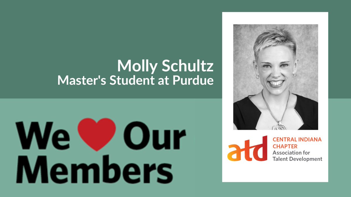 Molly Schultz, Master's Student at Purdue, is one of ATD-CIC's newest members! Molly says, "I am looking forward to making connections with experienced professionals in the industry. I want to soak up best practices and learn from others' experiences."