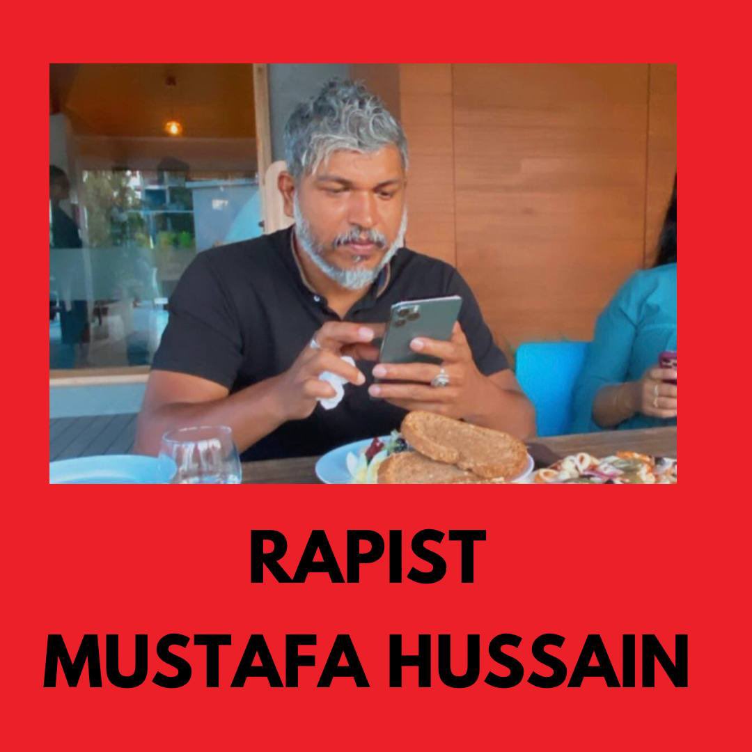 #MustafaHussainIsaRapist 
#ArrestMustafaHussain