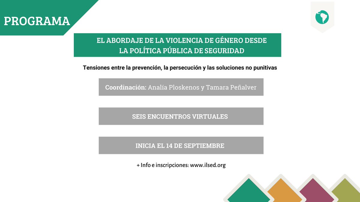 ILSED_org's tweet photo. 📢 Inscripción abierta al Programa “El abordaje de la violencia de género desde la política pública de seguridad”, que se desarrollará virtualmente a partir del 14 de septiembre.  

El programa está coordinado por @tampenalver y Analía Ploskenos

🌐 Info: https://t.co/RzupvP6lZh https://t.co/m7KVxGbzKe