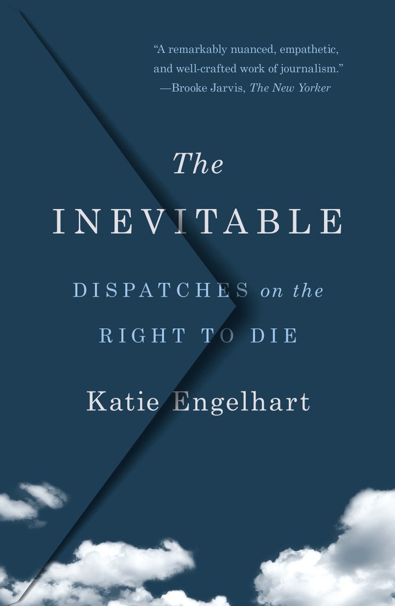 Reading world: My book, The Inevitable: Dispatches on the Right to Die, is out in paperback today. Please buy a copy!