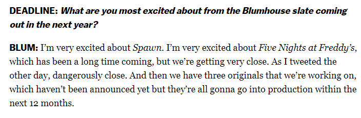 JonnyBlox's tweet photo. FNaF News: In a recent interview with DEADLINE on August 6th, Jason Blum reveals that the FNaF Movie is among the films he's most excited about releasing "in the next year."

This seems to confirm that the FNaF Movie really DOES currently have a 2023 release date 👀

#fnaf https://t.co/QjFtsDoFC4
