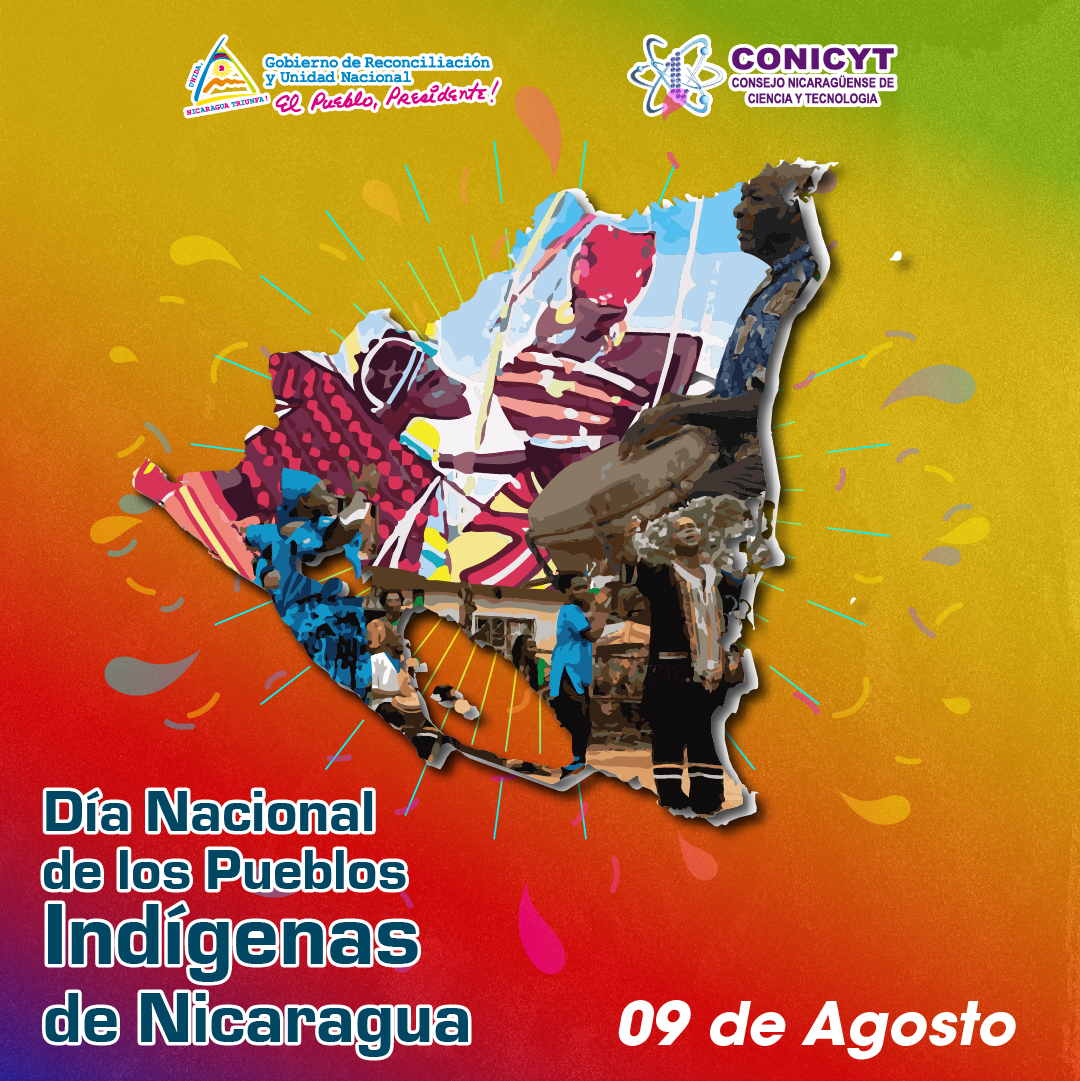 📣 Día Nacional de los Pueblos Indígenas de Nicaragua 🇳🇮

👉El Consejo Nicaragüense de Ciencia y Tecnología promueve el conocimiento y desarrollo cultural en la sociedad a través de actividades enfocadas en el reconocimiento autónomo de las etnias y su importancia en la sociedad.
