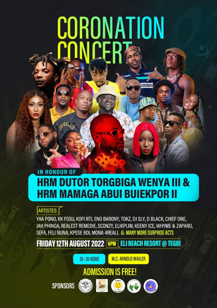 Coronation concert in honor of HRM DUTOR TORGBIGA WENYA III and 
HRM MAMAGA ABUI BUIEKPOR Il

Performing artists 
<a href="/DBLACKGH/">D-Black</a> <a href="/s3fa_gh/">SEFA</a> <a href="/eno_barony/">Eno Barony</a> <a href="/ponobiom/">YAA PONO</a> <a href="/FeliNuna/">Felifantastic ✨</a> and many more artists 

Admission is absolutely Free!!!