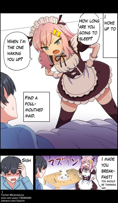 My sister came to me as a maid. 