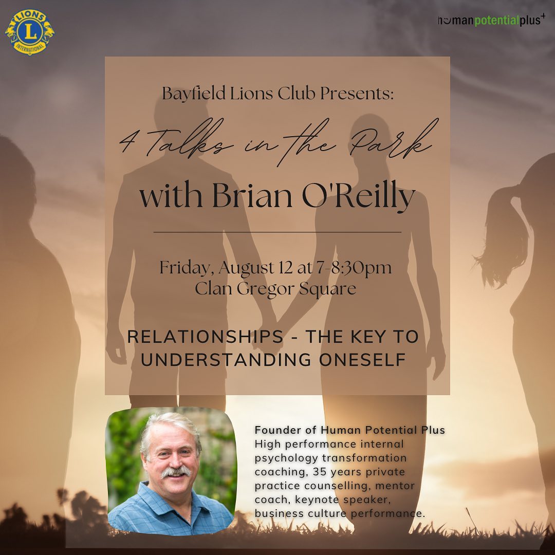 JOIN US this Friday to learn more about relationships &amp; the key to understanding oneself. The LAST of the 4 Talks in the Park with Brian O’Reilly will take place this Friday from 7-8:30pm at Clan Gregor Square in Bayfield. #bayfieldlions #weserve #brianoreilly #talksinthepark