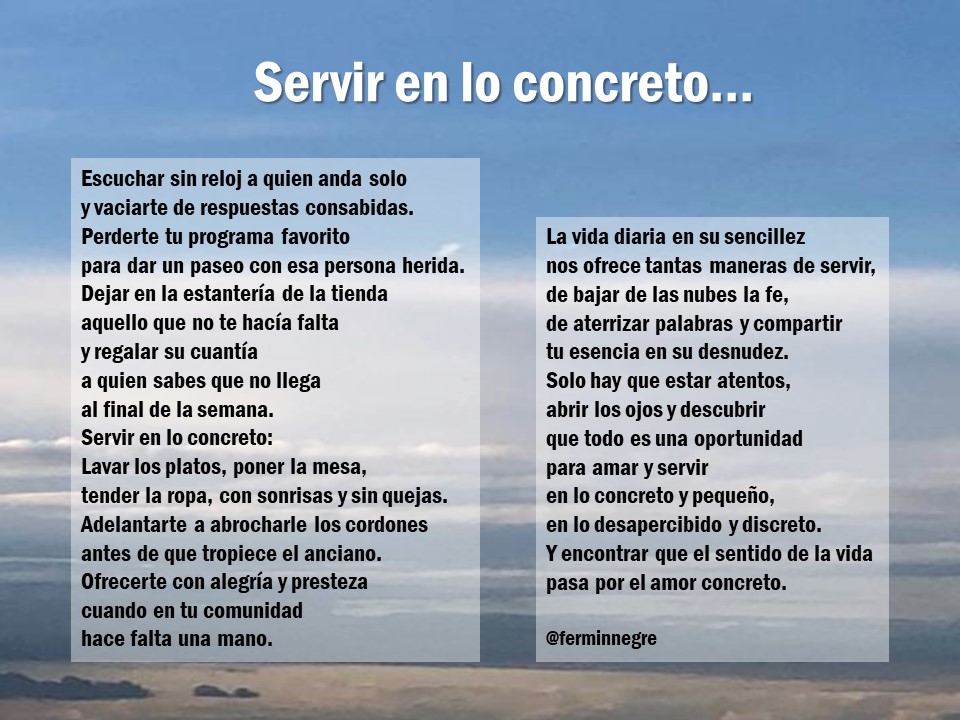 ferminnegre's tweet photo. De mi colaboración hoy en @rezandovoy 
🌞
Servir en lo concreto:
Escuchar sin reloj
a quien anda solo
y vaciarte
de respuestas consabidas.
Perderte tu programa favorito
para dar un paseo
con esa persona herida.
Dejar en la estantería
de la tienda aquello que...
🌞👇 https://t.co/wHqccUNj3c