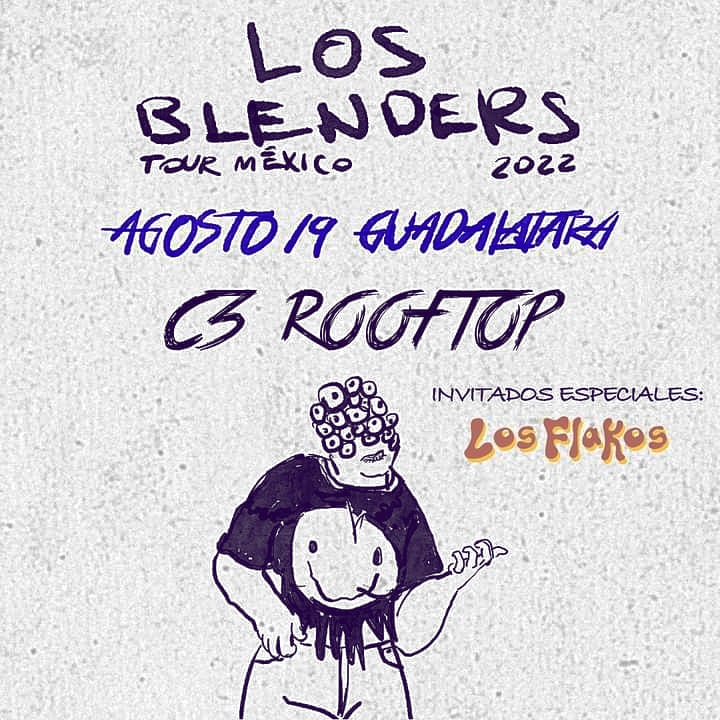 Lúdika (@ludikagdl) on Twitter photo #ComboKiller
<a href="/LosFlakosMx/">Los Flakos</a> serán la banda invitada de <a href="/LosBlenders/">Los Blenders</a> en su regreso a Guadalajara!!
Imperdible show el próximo viernes 19 de agosto en el rooftop de <a href="/C3Mexico/">C3 Stage</a>
Presentado por <a href="/elbrillante_/">El Brillante✨</a> #ComboKiller
<a href="/LosFlakosMx/">Los Flakos</a> serán la banda invitada de <a href="/LosBlenders/">Los Blenders</a> en su regreso a Guadalajara!!
Imperdible show el próximo viernes 19 de agosto en el rooftop de <a href="/C3Mexico/">C3 Stage</a>
Presentado por <a href="/elbrillante_/">El Brillante✨</a>