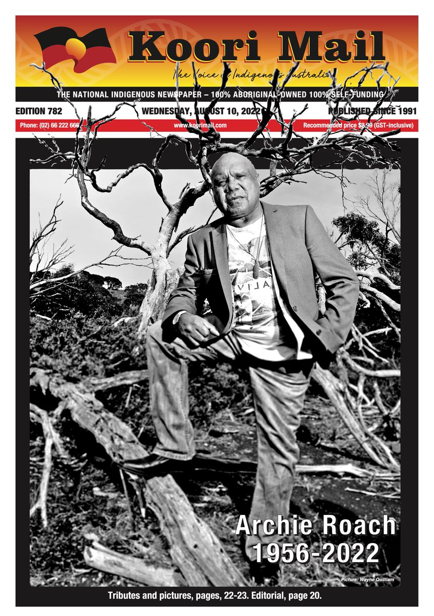‘...We are so proud of everything our dad achieved in his remarkable life. He was a healer and unifying force. His music brought people together.’
– Archie’s sons, Amos and Eban Roach
Tributes and pictures can be found in Edition 782 of the Koori Mail on pages 22-23.