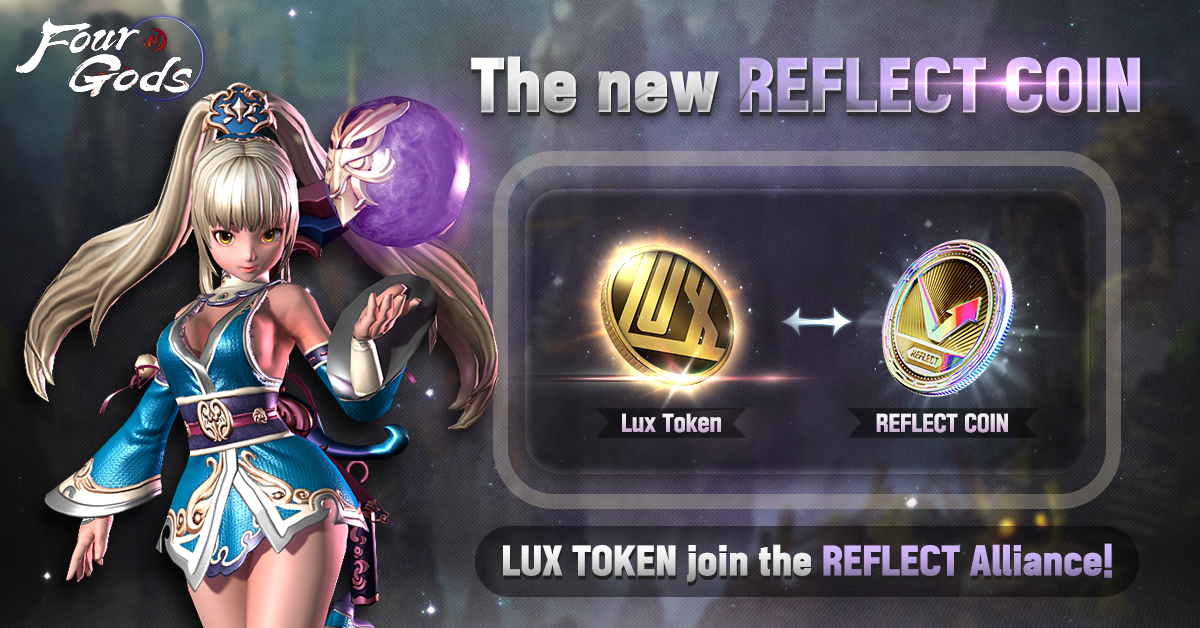 StormFourGods's tweet image. Four Gods joins the Reflect Alliance.
Convert Lux Tokens to Reflect Coins!
#MMORPG #FourGods #NFT #Reflect_Coins