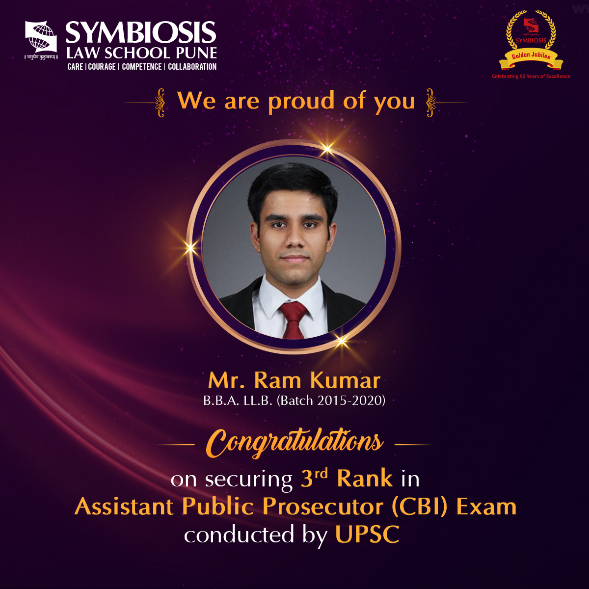 Mr. Ram Kumar
B.B.A. LL.B. (Batch 2015-2020)

Congratulations on securing 
3rd Rank in Assistant Public Prosecutor Exam 
conducted by UPSC