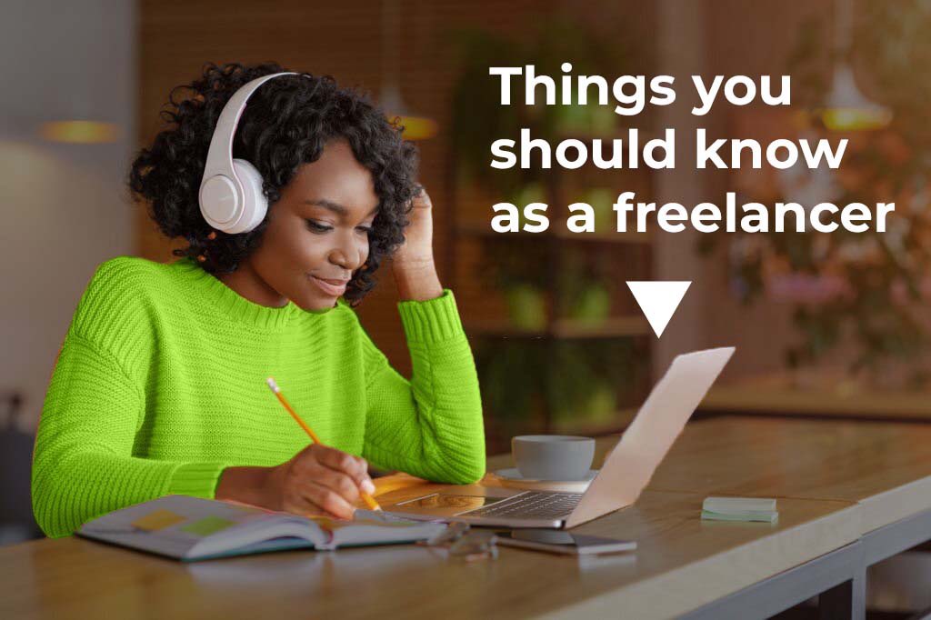Here are some things that all future and present freelancers should know in order to assist you better grasp the nature of freelancing work.

1. Freelance work encompasses more than one-off tasks.

2. Always strive to improve your skills.