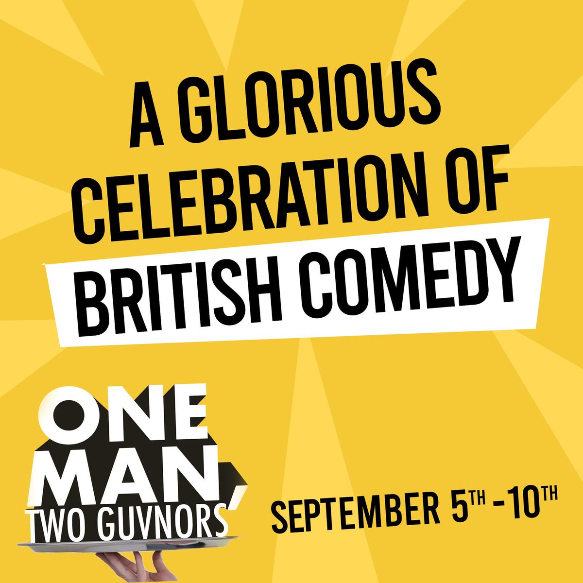 ONE MAN TWO GUVNORS is a fast-paced, hilarious farce that follows the mixed fortunes of Francis Henshall. Down on his luck and permanently hungry, Francis suddenly finds himself employed by two bosses. What could possibly go wrong..?
Tickets via gbtheatre.co.uk