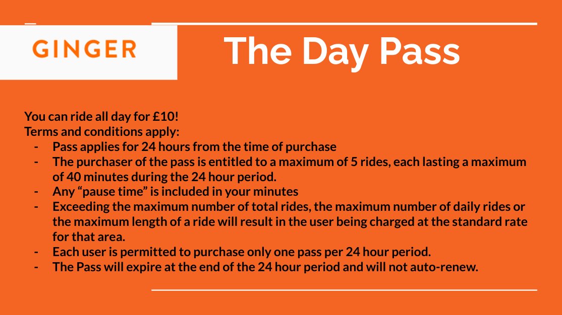 🧡🛴THE DAY PASS!🧡🛴

The Day Pass allows you to ride the scooter 5 times in the space of 24 hours, each ride lasting 40 minutes for £10 rather than £20. You can purchase this promotion in the Ginger app promos section (terms and conditions apply)🛴💨🧡