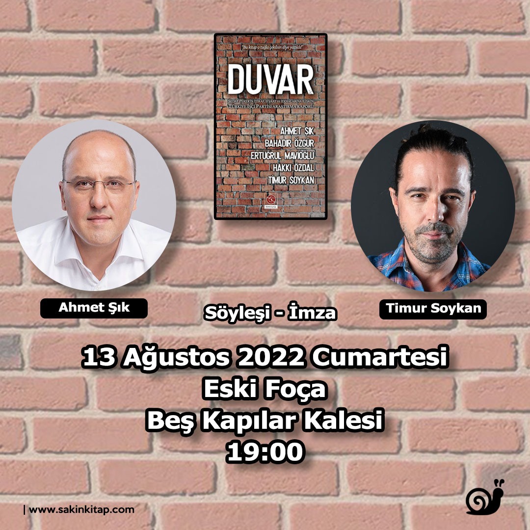 tipizmiril's tweet photo. “Bu kitap o tuğla çekilsin diye yazıldı!”

İstanbul milletvekilimiz Ahmet Şık ve yazar Timur Soykan'ın katılımıyla, kitap söyleşisi/imza etkinliğinde buluşuyoruz.

✔Eski Foça 
     Beş Kapılar Kalesi
🕰13 Ağustos Cumartesi günü 
     Saat:19.00 https://t.co/MfrmVNJg2R