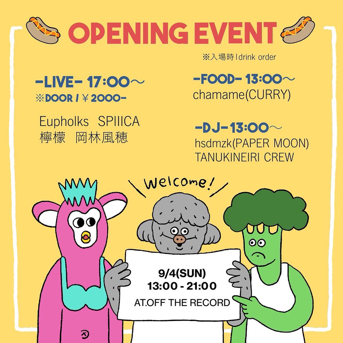 offreco_otr's tweet photo. 9/4(日)13:00〜21:00
Megumi Yamazaki @meggzk0825 
【OPENING EVENT】
※entrance fee / 1 drink order

-DJ- 13:00〜
🎧hsdmzk(PAPER MOON) 
🎧TANUKINEIRI CREW

-FOOD- 13:00〜
🍛chamame

-LIVE- 17:00〜 ※DOOR / 2000
🎤Eupholks
🎤SPIIICA
🎤檸檬
🎤岡林風穂 https://t.co/K2wAlkiHrB
