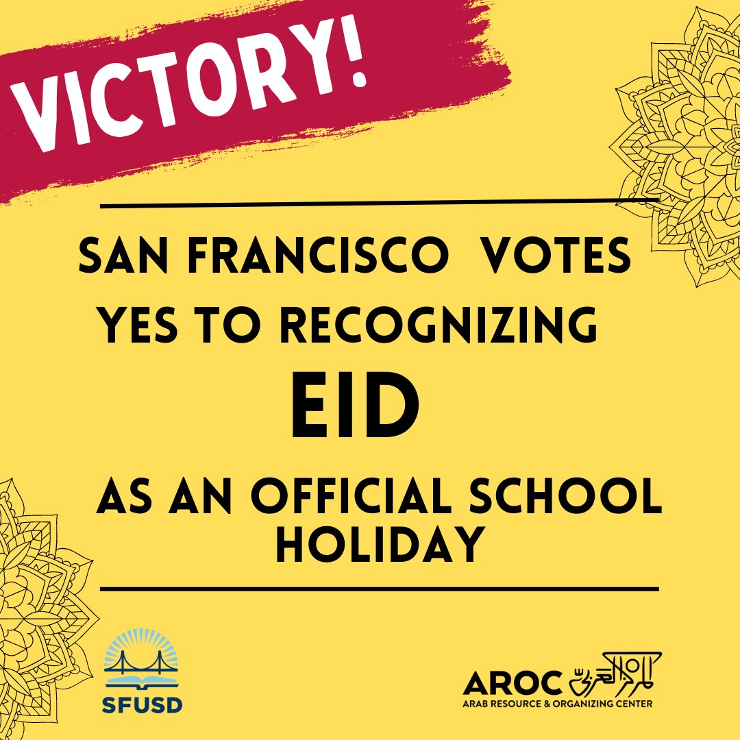 AROCBayArea's tweet photo. Tonight San Francisco voted 4-1 to recognize Eid as an official school holiday! This historic decision will better the lives of all SF families. Racial justice is not just a value, but can also be a practice in SF. #SanFrancisco #SupportArabYouth #Islamophobia #AnnHsuMustResign https://t.co/u2h1NUeUYX