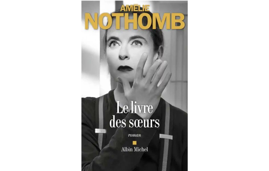 ActuaLitte's tweet photo. Amélie Nothomb : Le livre des soeurs, extrait exclusif https://t.co/vc1TngyZpf

@AlbinMichel 

#AmelieNothomb #Nothomb #AlbinMichel #rentreelitteraire #RL2022 #RL22 #livre #extrait #bonnesfeuilles https://t.co/nXFw8WwYZE