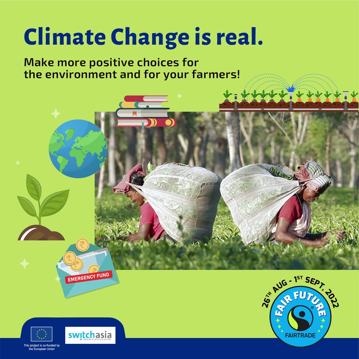 fairtrade_india's tweet photo. Changing climate is likely to challenge food security in the future. Farmers and workers are on the frontline of the climate emergency. Choosing Fairtrade supports farmers during the climate crisis and enables them to build a #FairFuture.  
#SwitchToSCP #ClimateAction https://t.co/ADLvyoITCh