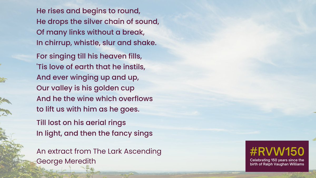 The poem The Lark Ascending by George Meredith inspired Ralph Vaughan Williams to write a musical work of the same name. It remains one of the best-known and most popular pieces of classical music in the UK. 🎶 Listen here: youtube.com/watch?v=ZR2JlD… #RVW150