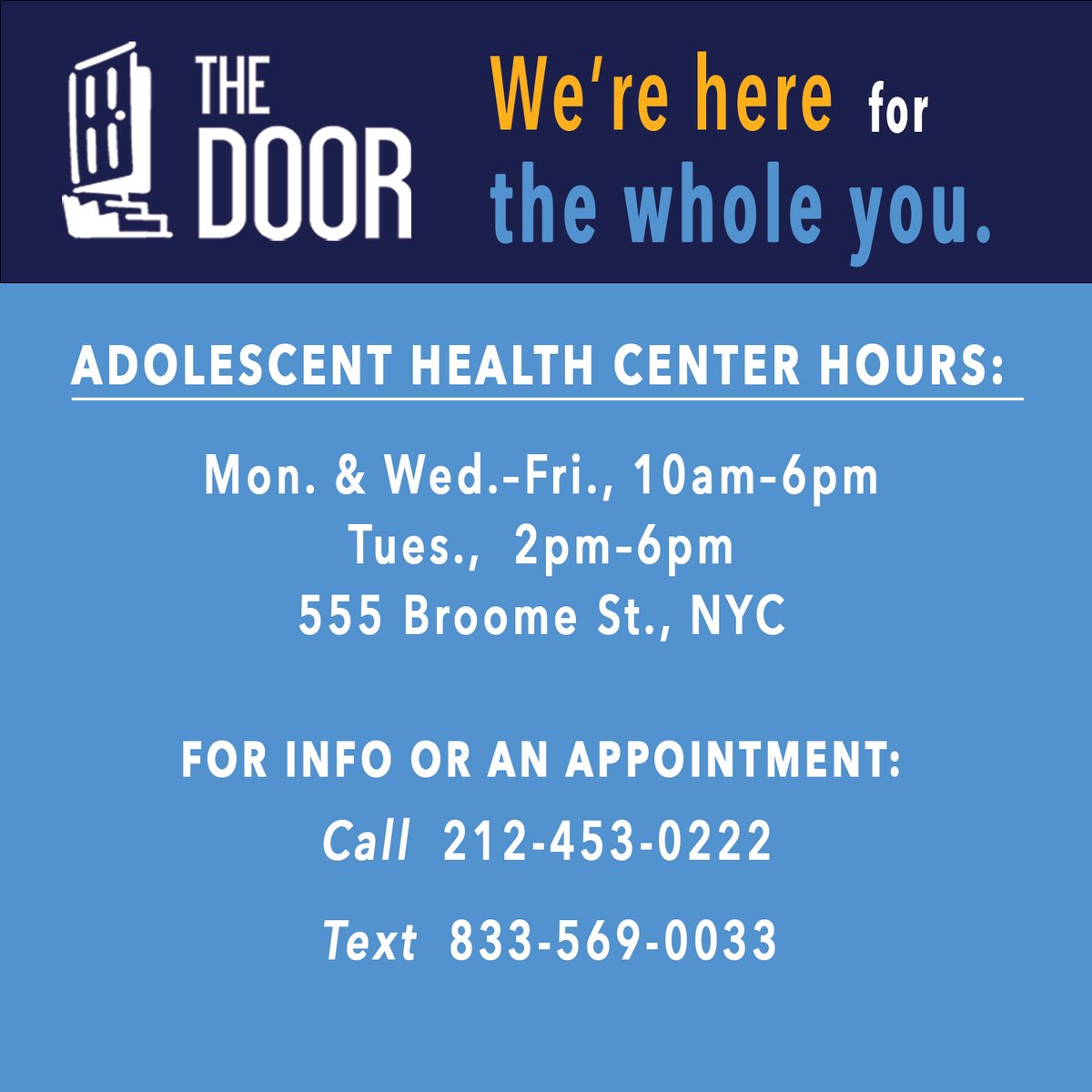 Our health center at 555 Broome Street in #Soho is open Mon. &amp; Wed.-Fri., 10am-6pm and Tues., 2pm-6pm. Call 212-453-0222 or text 833-569-0033 for info or an appointment! #thedoornyc #healthcare #nycyouth #fqhc #ValueCHCs #NHCW 2/3