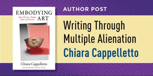 “I am quite convinced that this experience has forever changed my most intimate understanding of what academic writing and, for that matter, an intellectual enterprise can be. EMBODYING ART showed me a new way of being an author.” - <a href="/ChiCappelletto/">Chiara Cappelletto</a> buff.ly/3vSWI7s #WITM