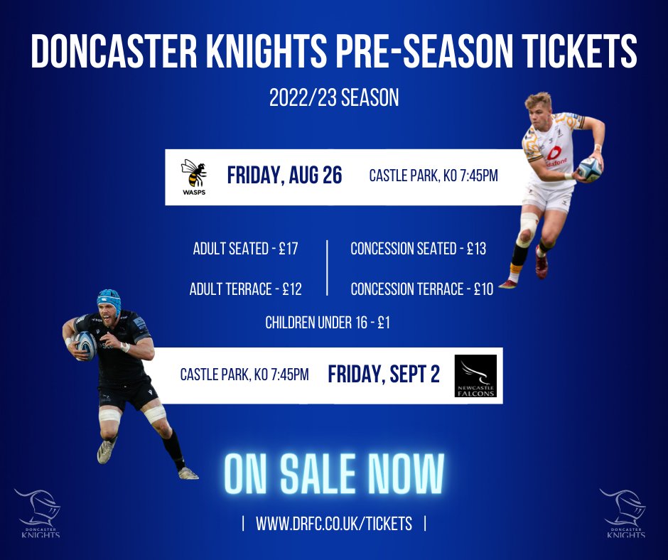 DoncasterKnight's tweet photo. 𝙋𝙧𝙚-𝙎𝙚𝙖𝙨𝙤𝙣 𝙏𝙞𝙘𝙠𝙚𝙩𝙨 - 𝙊𝙉 𝙎𝘼𝙇𝙀 🎟

Tickets for our pre-season fixtures against @WaspsRugby and @FalconsRugby are 𝙖𝙫𝙖𝙞𝙡𝙖𝙗𝙡𝙚 𝙤𝙣 𝙤𝙪𝙧 𝙬𝙚𝙗𝙨𝙞𝙩𝙚!

📅 Aug 26, KO 19:45 - Wasps
📅 Sept 2, KO 19:45 - Newcastle

Buy tickets ➡️ https://t.co/cLjqENt5K5 https://t.co/pUtdrO4yYn